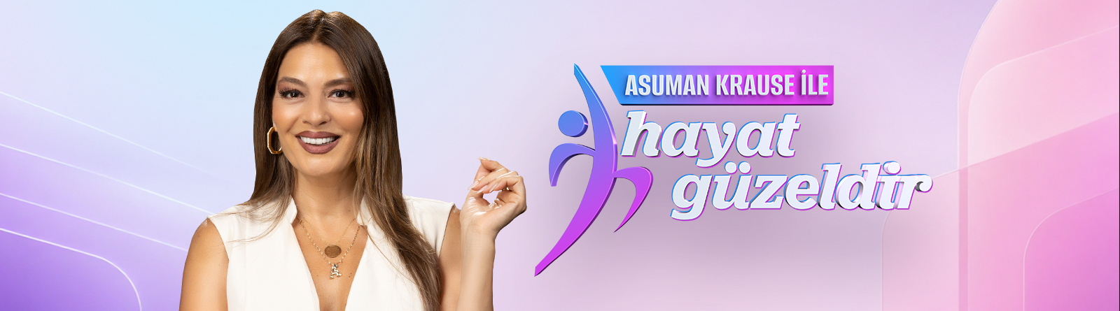 Asuman Krause ile Hayat Güzeldir