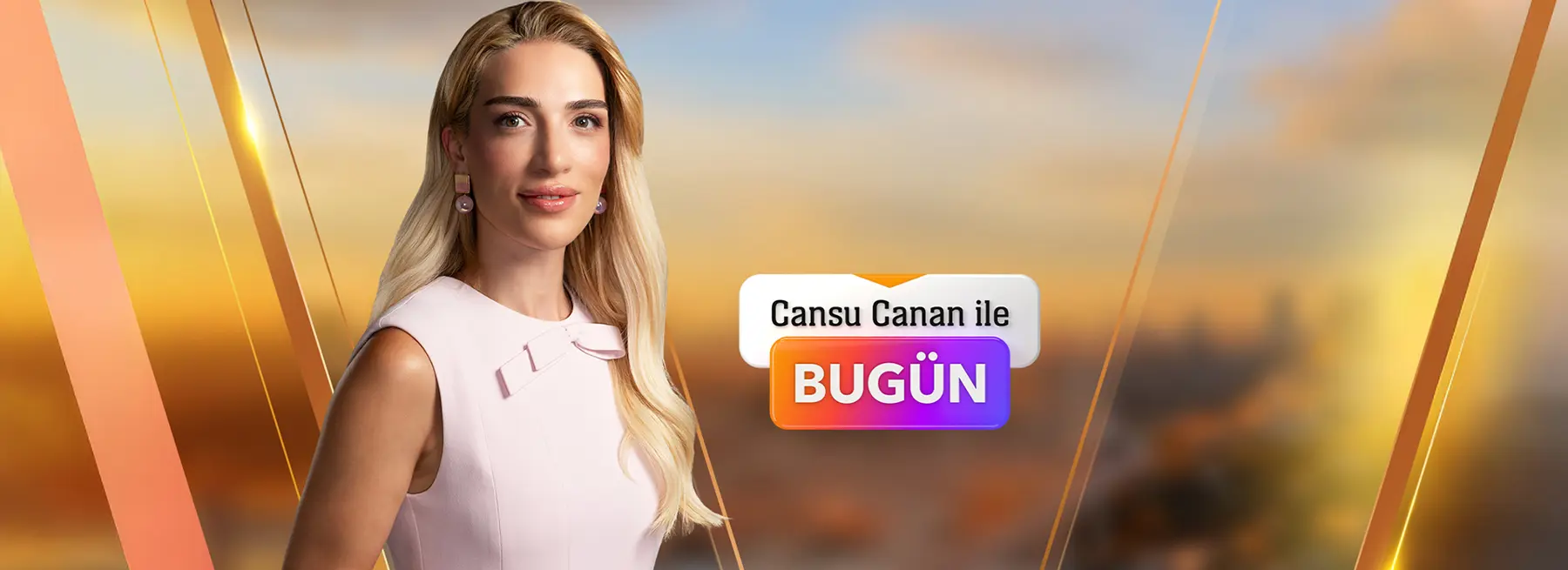 Cansu Canan ile Bugün