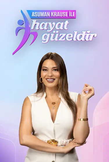 Asuman Krause ile Hayat Güzeldir
