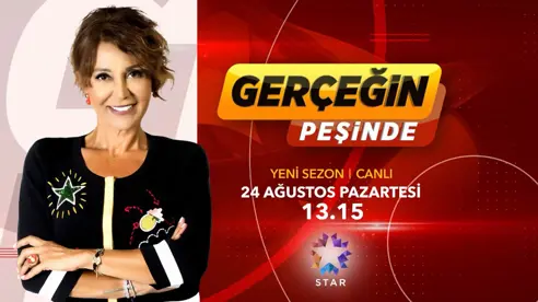 Gerçeğin Peşinde 24 Ağustosta Star'da 2. Tanıtım Gerçeğin Peşinde 24 Ağustosta Star'da 2. Tanıtım
