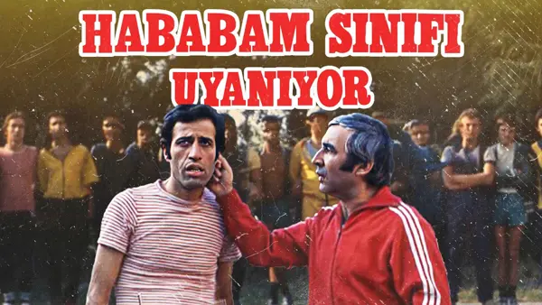 Hababam Sınıfı Uyanıyor