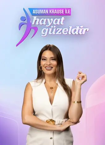 Asuman Krause ile Hayat Güzeldir Asuman Krause ile Hayat Güzeldir