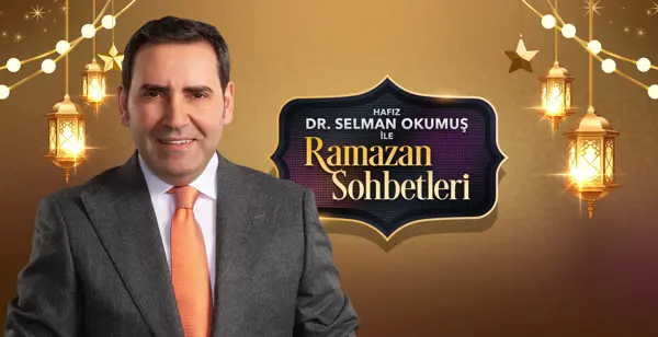 HAFIZ DR. SELMAN OKUMUŞ İLE  RAMAZAN COŞKUSU STAR’DA!