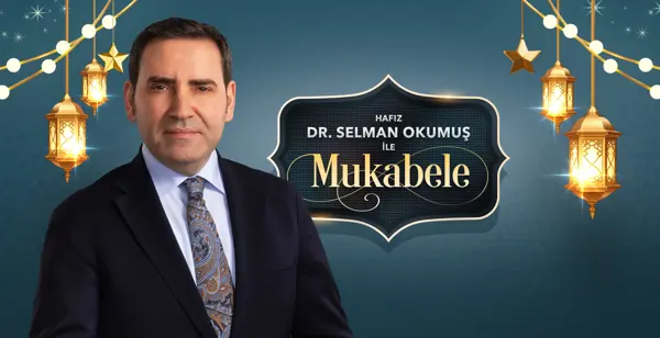 HAFIZ DR. SELMAN OKUMUŞ İLE  RAMAZAN COŞKUSU STAR’DA!