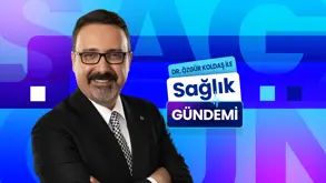 Dr. Özgür Koldaş ile Sağlık Gündemi