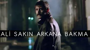 Sakın Arkana Bakma Ali