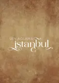 Sen Ağlama İstanbul