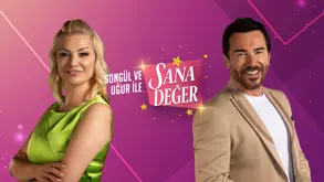 Songül ve Uğur ile Sana Değer