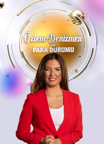 Özlem Denizmen ile Para Durumu Özlem Denizmen ile Para Durumu