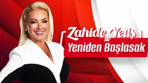 Zahide Yetiş ile Yeniden Başlasak