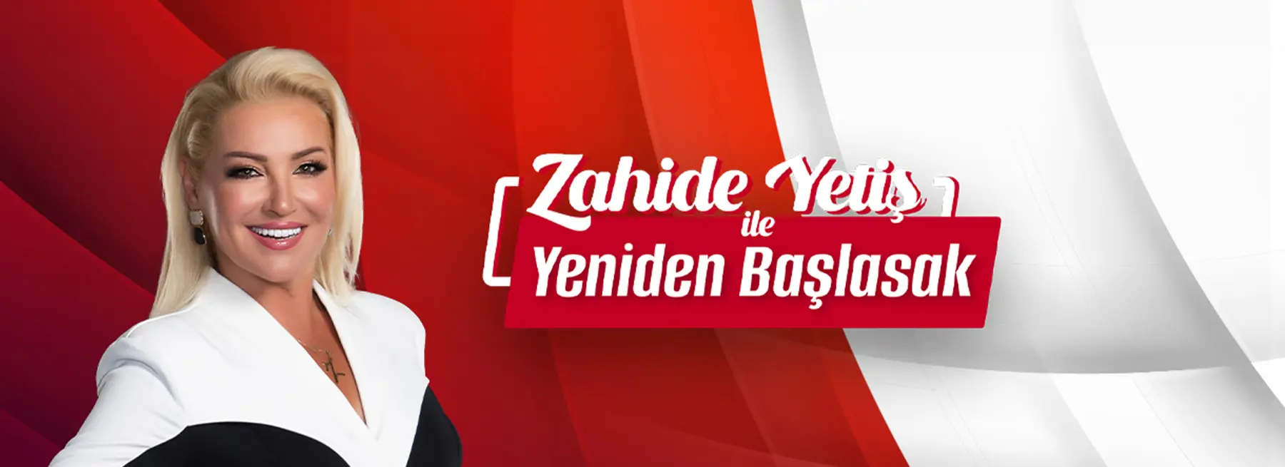 Zahide Yetiş ile Yeniden Başlasak